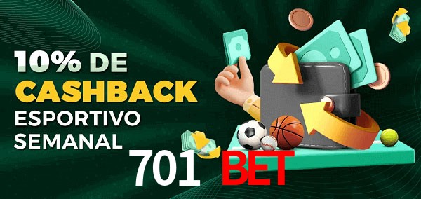 10% de bônus de cashback na 701 bet